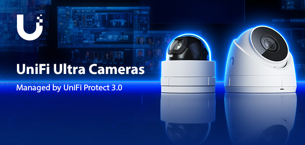 Ubiquiti обяви новитe камери G5 Ultra, управлявани от UniFi Protect 3.0